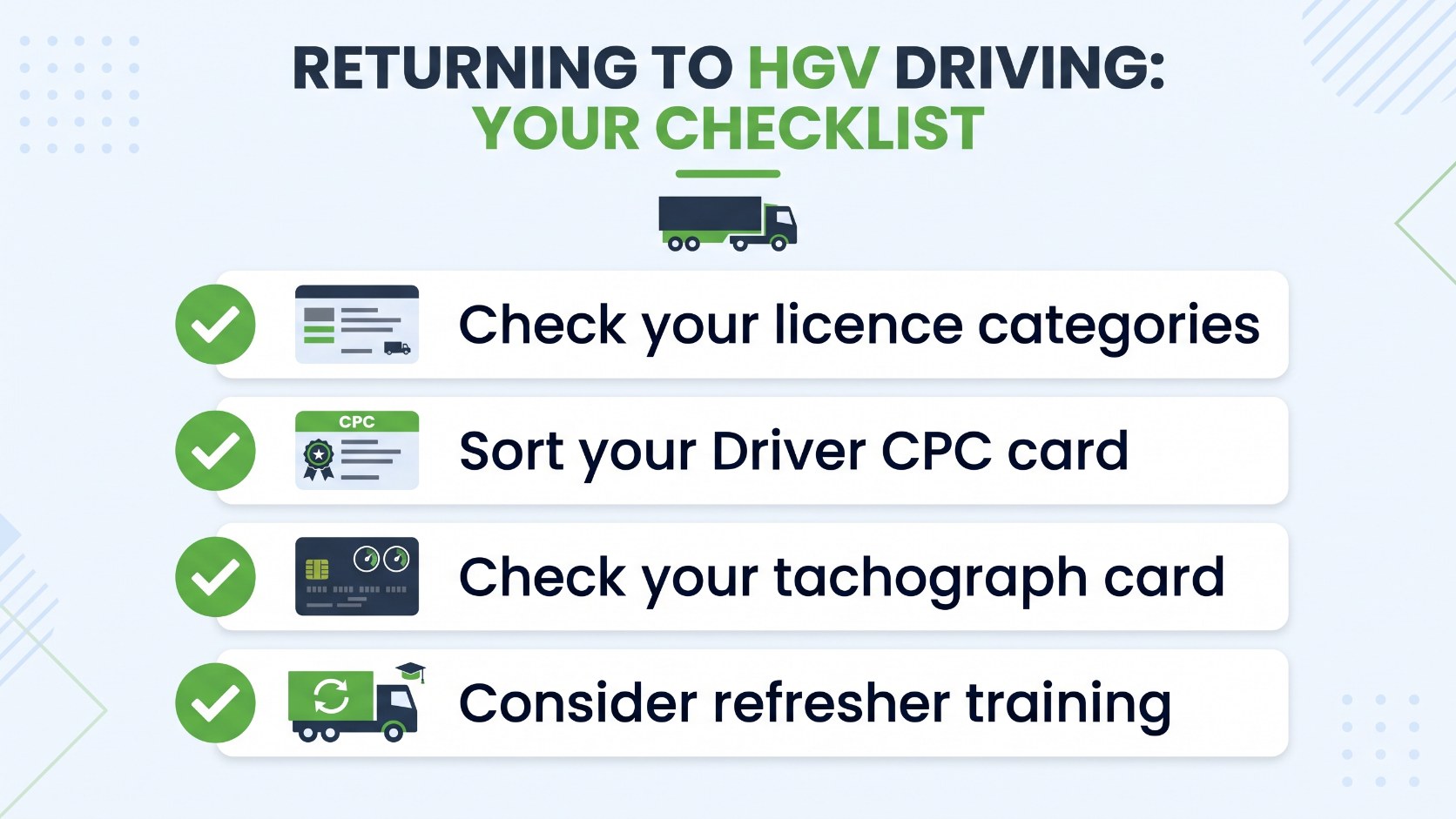 Checklist infographic for returning to HGV driving covering licence, Driver CPC, tachograph card and refresher training